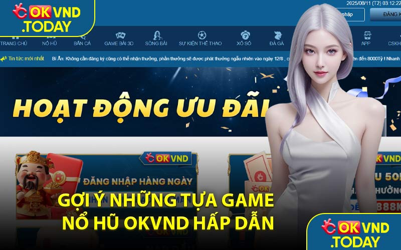 Gợi Ý Những Tựa Game Nổ Hũ OKVND Hấp Dẫn