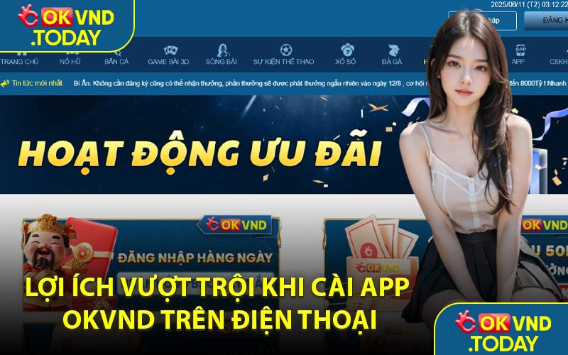 Lợi Ích Vượt Trội Khi Cài App OKVND Trên Điện Thoại