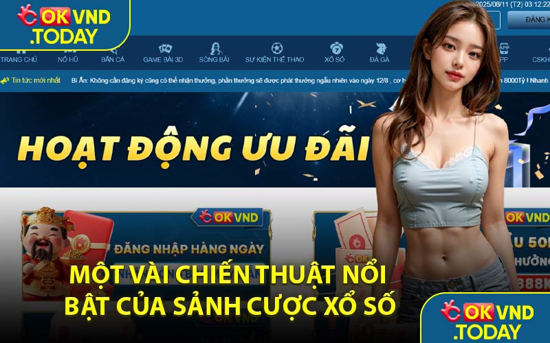 Một Vài Chiến Thuật Nổi Bật Của Sảnh Cược Xổ Số
