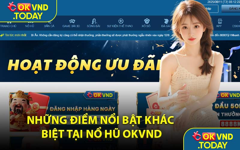 Những Điểm Nổi Bật Khác Biệt Tại Nổ Hũ OKVND